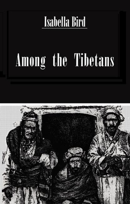 Among the Tibetans - Bird, Isabella