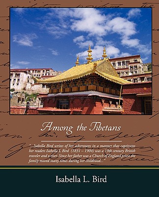 Among the Tibetans - Bird, Isabella L