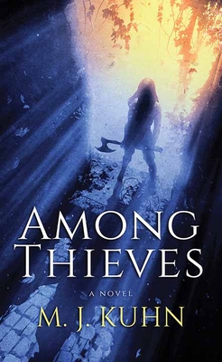 Among Thieves: Thieves - Kuhn, M J