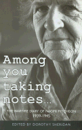 Among You Taking Notes...: The Wartime Diaries of Naomi Mitchison 1939-1945