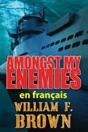 Amongst My Enemies, en franais: Parmi mes Ennemis, un Payback thriller d'action