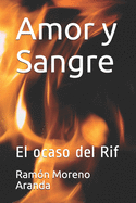 Amor y Sangre: El ocaso del Rif