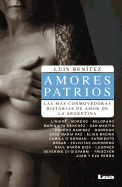 Amores Patrios: Las Mas Conmovedoras Historias de Amor de La Argentina