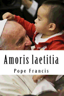 Amoris Laetitia: On Love in the Family