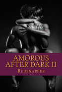 Amorous After Dark II