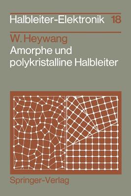 Amorphe und polykristalline Halbleiter - Heywang, Walter