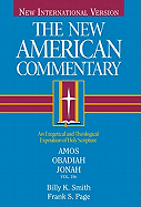Amos, Obadiah, Jonah: An Exegetical and Theological Exposition of Holy Scripture Volume 19