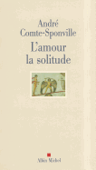 Amour La Solitude (L') - Comte-Sponville, Andre