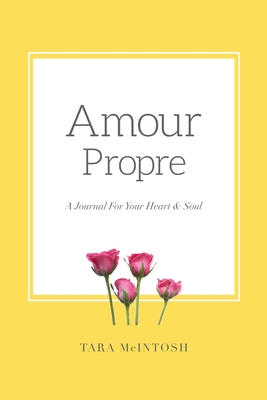 Amour Propre Journal - McIntosh, Tara