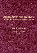 Amphibians and Reptiles: Status and Conservation in Florida