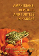 Amphibians, Reptiles and Turtles in Kansas - Collins, Joseph T