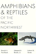 Amphibians & Reptiles of the Pacific Northwest - Nussbaum, Ronald A, and Storm, Robert M, and Brodie, Edmund D