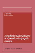 Amplitude/Phase Patterns in Dynamic Scintigraphic Imaging - Bossuyt, Axel, and Deconinck, Frank