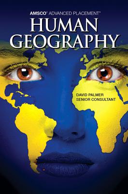 Amsco Advanced Placement Human Geography Amsco Advanced Placement Human Geography Amsco Advanced Placement Human Geography - Palmer, David