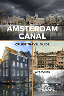 Amsterdam Canal Cruise Travel Guide