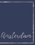 Amsterdam: Notebook for Student Travel to Amsterdam Netherlands