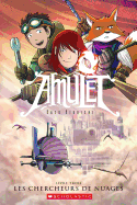 Amulet: N 3 - Les Chercheurs de Nuages