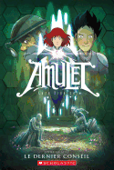 Amulet: N? 4 - Le Dernier Conseil