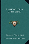 Amusements In Chess (1845)