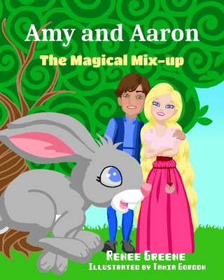 Amy and Aaron: The Magical Mix-Up - Greene, Renee