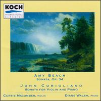 Amy Beach: Sonata; John Corigliano: Sonata for Violin and Piano - Curtis Macomber (violin); Diane Walsh (piano)