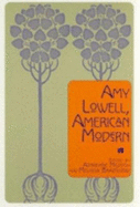 Amy Lowell, American Modern