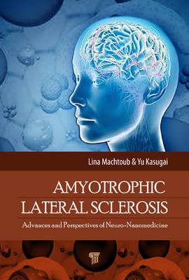 Amyotrophic Lateral Sclerosis: Advances and Perspectives of Neuronanomedicine - Machtoub, Lina, and Kasugai, Yu