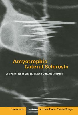 Amyotrophic Lateral Sclerosis - Eisen, Andrew, and Krieger, Charles