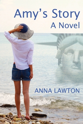 Amy's Story - Lawton, Anna