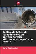 Anlise de falhas de revestimentos de barreira t?rmica utilizando tomografia de raios X