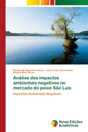 Anlise dos impactos ambientais negativos no mercado do peixe S?o Luis