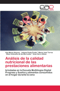 Anlisis de la calidad nutricional de las prestaciones alimentarias