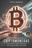 Anlisis fundamental de criptomonedas: Gu?a de Bitcoin (BTC), Ethereum (ETH), Ripple (XRP), Cardano (ADA) y Litecoin (LTC). Invierte con inteligencia.