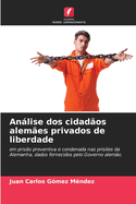 Anlise dos cidados alemes privados de liberdade