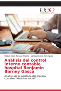 Anlisis del control interno contable hospital Benjamn Barney Gasca