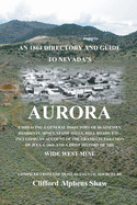 An 1864 Directory and Guide to Nevada's Aurora: Embracing a General Directory of Business, Residents, Mines, Stamp Mills, Toll Roads, Etc.