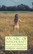 An ABC of Witchcraft: Past and Present: Past and Present