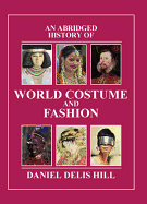 An Abridged History of World Costume and Fashion