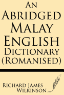 An Abridged Malay-English Dictionary (Romanised)