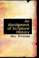 An Abridgment of Scripture History