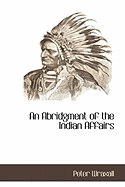 An Abridgment of the Indian Affairs
