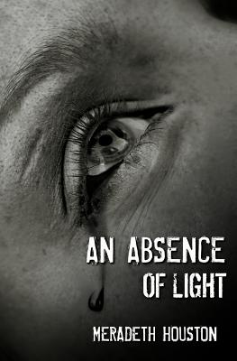 In the Absence of Light by Adrienne Wilder