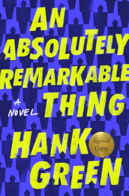 An Absolutely Remarkable Thing (Signed Edition) - Green, Hank