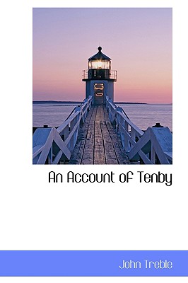 An Account of Tenby - Treble, John