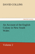 An Account of the English Colony in New South Wales