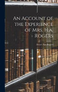 An Account of the Experience of Mrs. H.a. Rogers