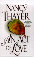 An Act of Love - Thayer, Nancy, and Thayer