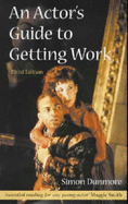 An Actor's Guide to Getting Work