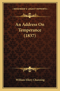 An Address On Temperance (1837)