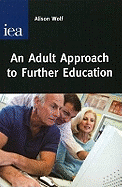 An Adult Approach to Further Education: How to Reverse the Destruction of Adult and Vocational Education